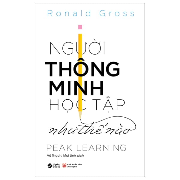 Sách Người Thông Minh Học Tập Như Thế Nào (Tái Bản) - Peak Learning