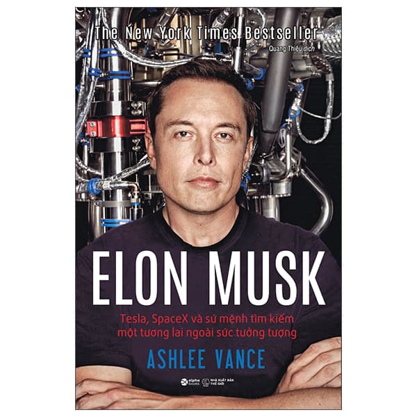 Sách Elon Musk - Tesla, Spacex Và Sứ Mệnh Tìm Kiếm Một Tương Lai Ngoài S� - Ashlee Vance