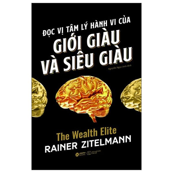 Sách Đọc Vị Tâm Lý Hành Vi Của Giới Giàu Và Siêu Giàu - Lý Gia