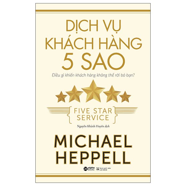 Sách Dịch Vụ Khách Hàng 5 Sao (Tái Bản 2022) - Michael Heppell