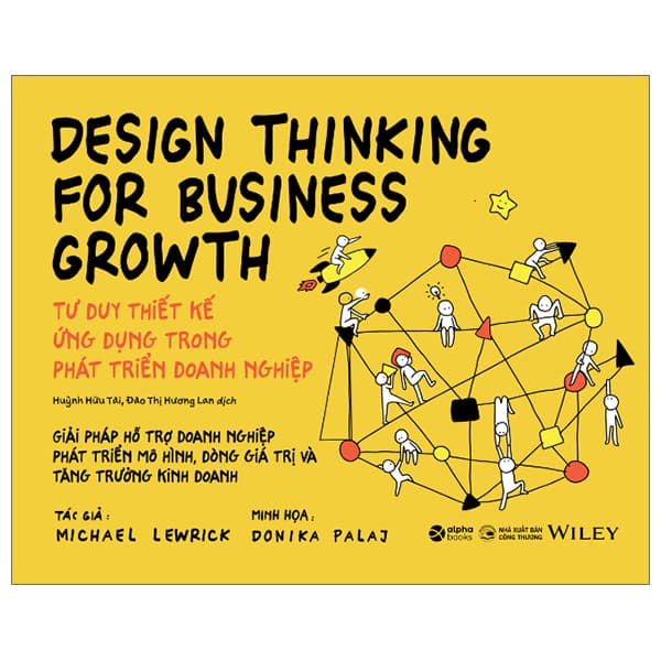 Sách Design Thinking for Business Growth - Tư Duy Thiết Kế Ứng Dụng Trong Ph� - Michael Lewrick
