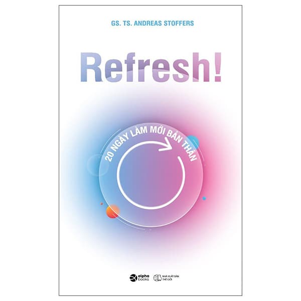 Sách Refresh! 20 Ngày Làm Mới Bản Thân