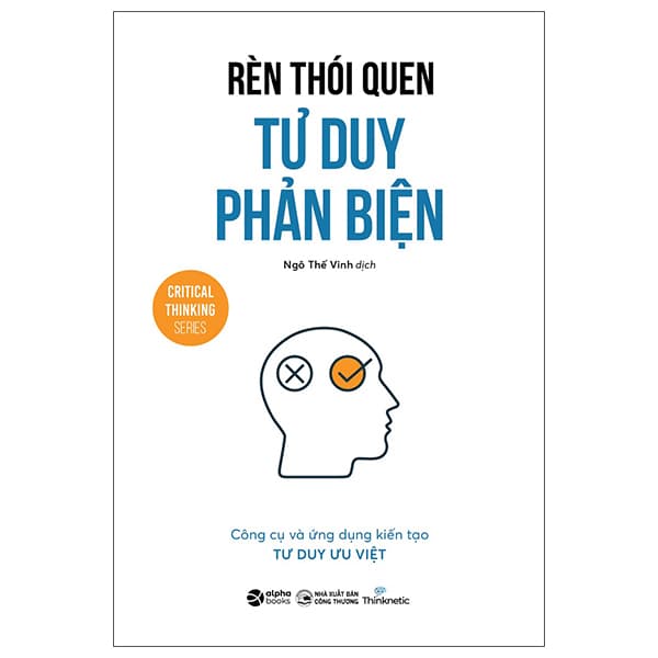 Sách Rèn Thói Quen Tư Duy Phản Biện - Thinknetic