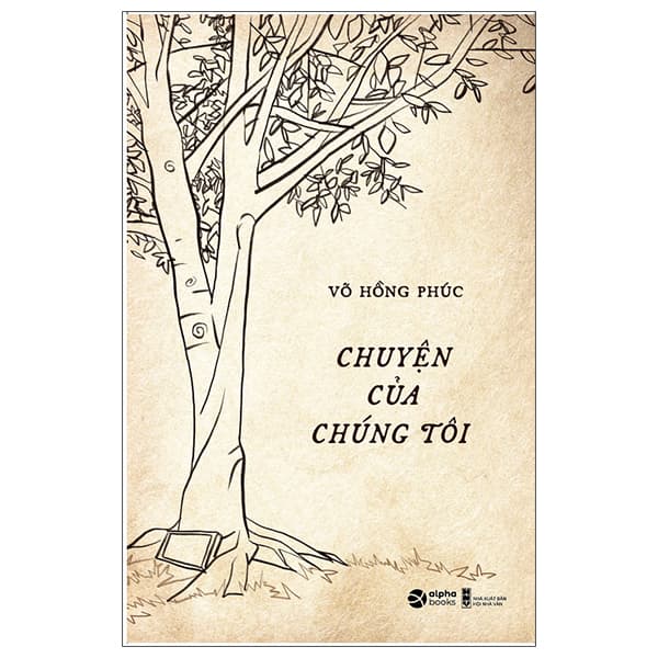 Sách Chuyện Của Chúng Tôi - Võ Hồng Phúc
