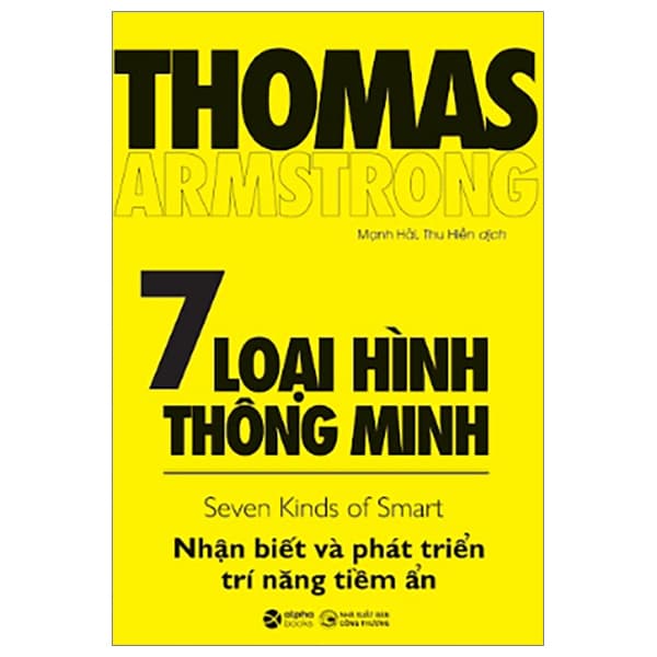 Sách 7 Loại Hình Thông Minh - Seven Kinds Of Smart (Tái Bản 2023) - Thomas Armstrong