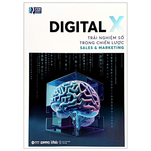 Sách Digital X - Trải Nghiệm Số Trong Chiến Lược Sales Và Marketing - VSMCamp Book