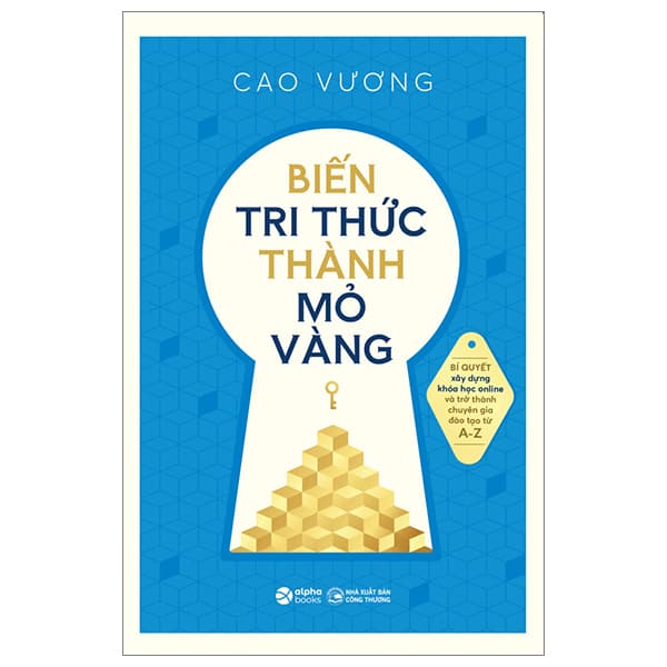 Sách Biến Tri Thức Thành Mỏ Vàng