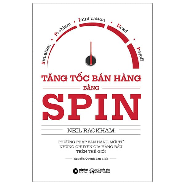 Sách Tăng Tốc Bán Hàng Bằng SPIN (Tái Bản 2024)
