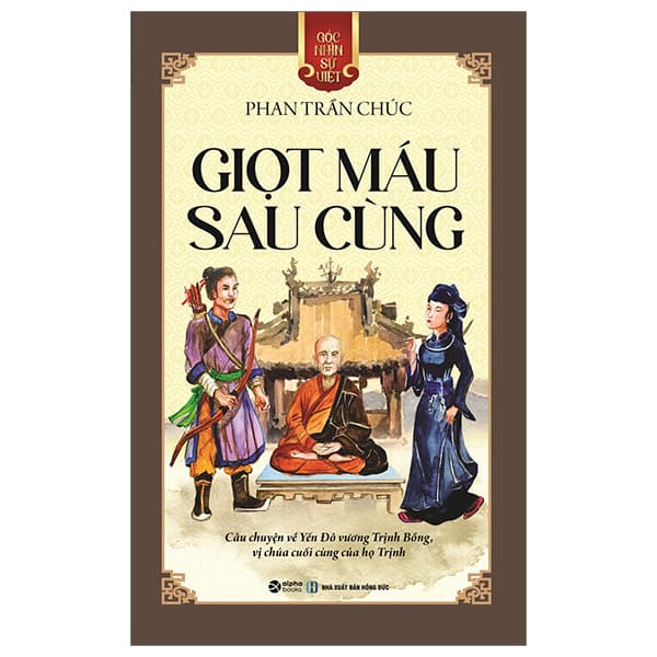 Sách Góc Nhìn Sử Việt - Giọt Máu Sau Cùng - Phan Trần Chúc