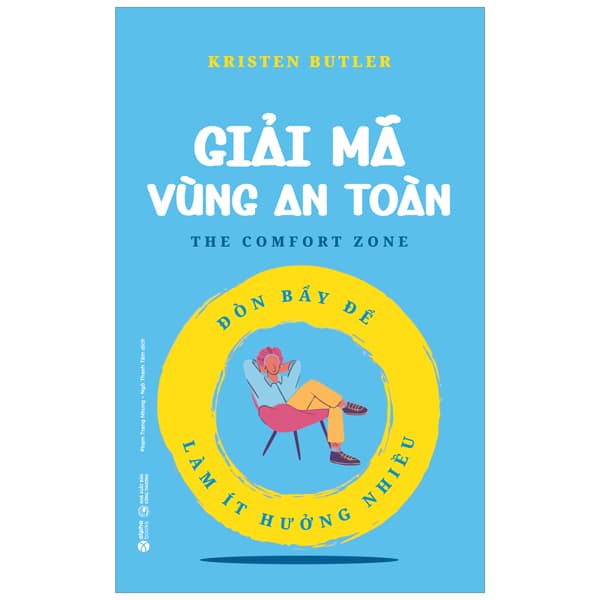 Sách Giải Mã Vùng An Toàn - Đòn Bẩy Để Làm Ít Hưởng Nhiều - Kristen Butler