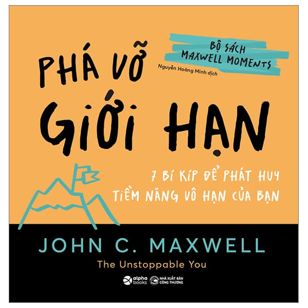 Sách Bộ Sách Maxwell Moments - Phá Vỡ Giới Hạn - 7 Bí Kíp Để Phát Huy - John C. Maxwell