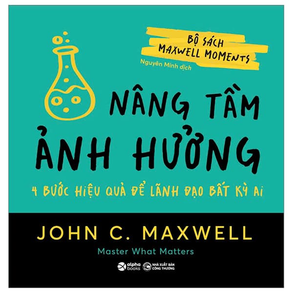 Sách Bộ Sách Maxwell Moments - Nâng Tầm Ảnh Hưởng - 4 Bước Hiệu Quả - John C. Maxwell