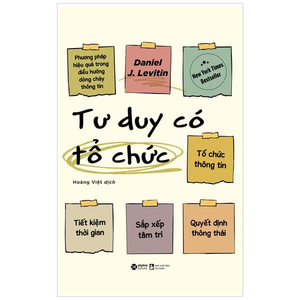 Sách Tư Duy Có Tổ Chức - Phương Pháp Hiệu Quả Trong Điều Hướng Dòn - Daniel Joseph Levitin