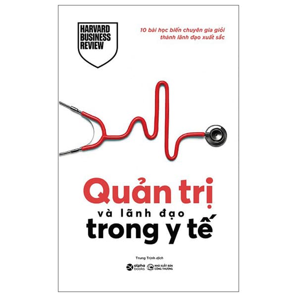 Sách 10 Bài Học Biến Chuyên Gia Giỏi Thành Lãnh Đạo Xuất Sắc - Quản - Làn