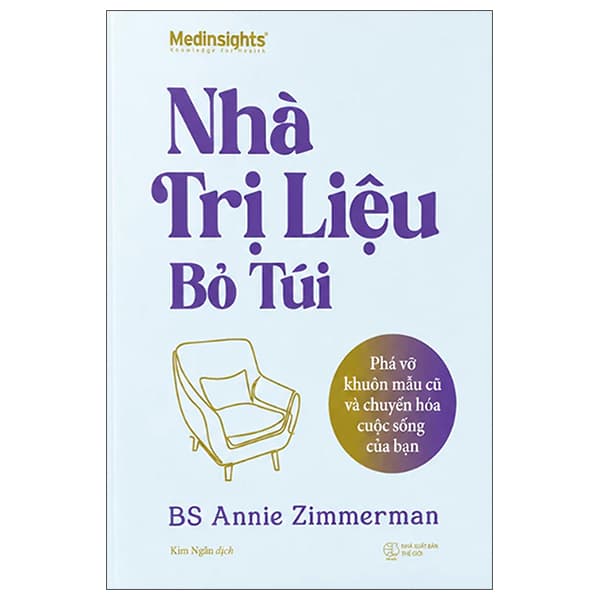 Sách Nhà Trị Liệu Bỏ Túi - Phá Vỡ Khuôn Mẫu Cũ Và Chuyển Hóa Cuộc - Thế Giới