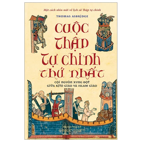 Sách Cuộc Thập Tự Chinh Thứ Nhất - Cội Nguồn Xung Đột Giữa Kitô G - Chì