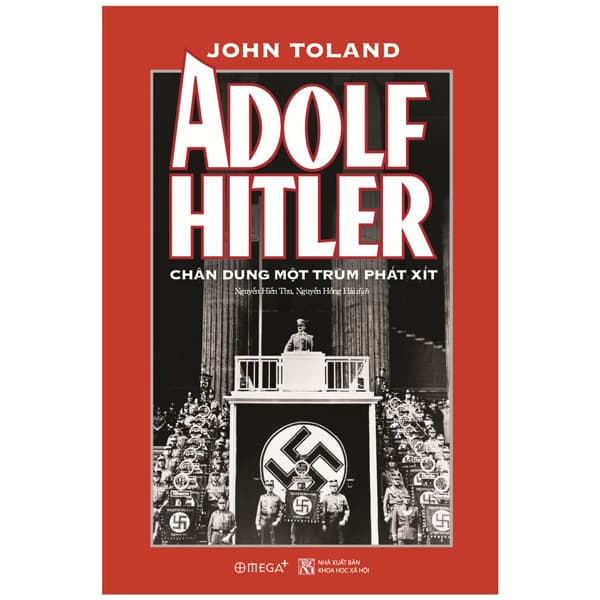 Sách Adolf Hitler - Chân Dung Một Trùm Phát Xít - John Toland