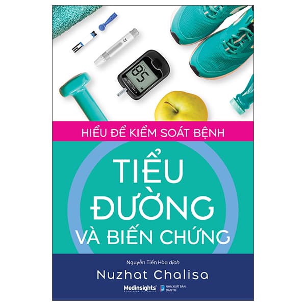 Sách Hiểu Để Kiểm Soát Bệnh Tiểu Đường Và Biến Chứng - Nuzhat Chalisa