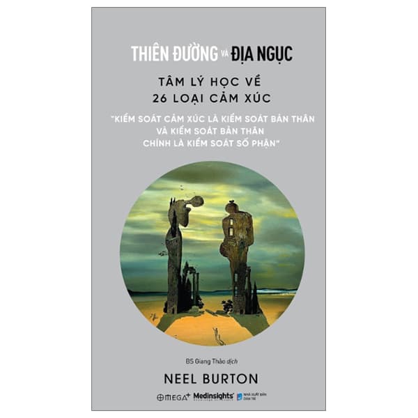 Sách Thiên Đường Và Địa Ngục - Tâm Lý Học Về 26 Loại Cảm Xúc - Neel Burton