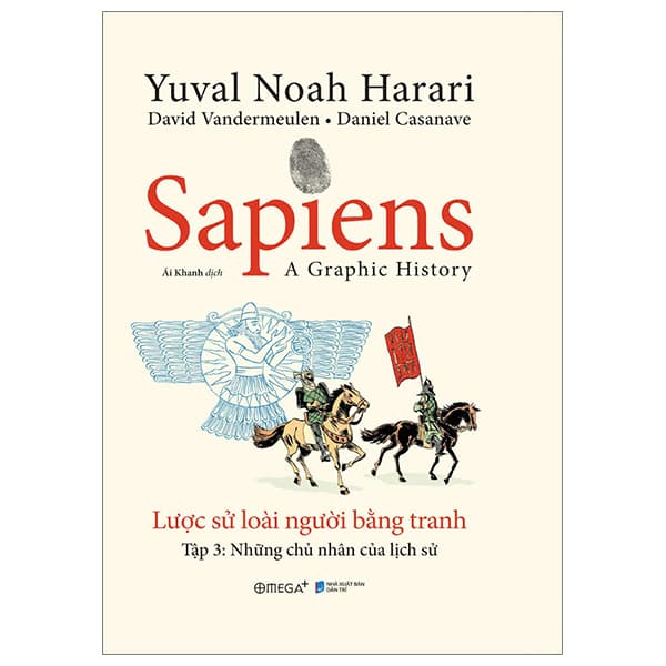 Sách Sapiens - A Graphic History - Lược Sử Loài Người Bằng Tranh - Tập 3 - Yuval Noah Harari