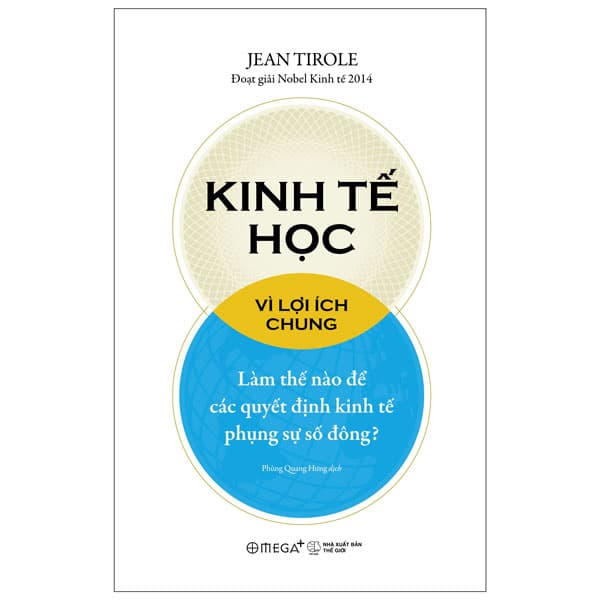 Sách Kinh Tế Học Vì Lợi Ích Chung - Jean Tirole