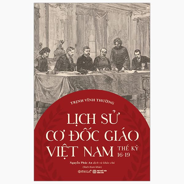 Sách Lịch Sử Cơ Đốc Giáo Việt Nam Thế Kỷ 16-19 - Trịnh Vĩnh Thường