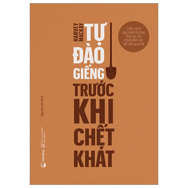 Sách Tự Đào Giếng Trước Khi Chết Khát - Harvey Mackay