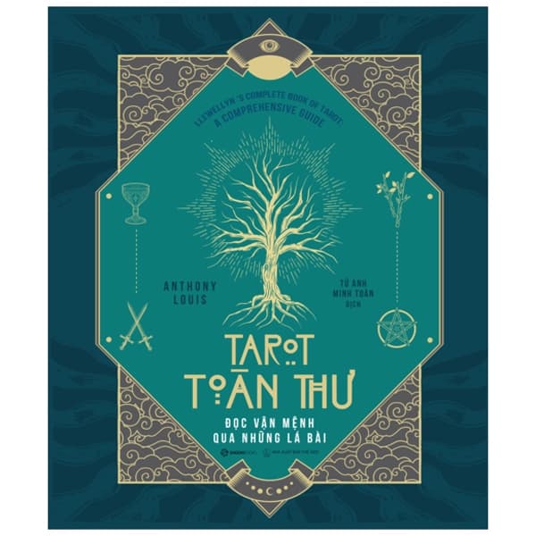 Sách Tarot Toàn Thư - Đọc Vận Mệnh Qua Những Lá Bài - Anthony Louis