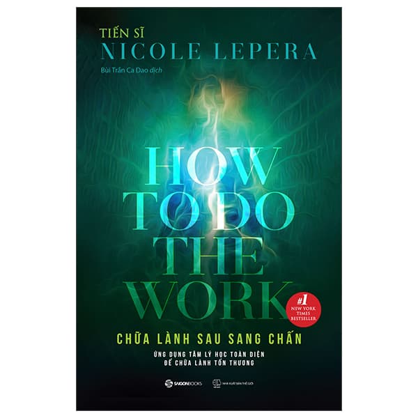 Sách Chữa Lành Sau Sang Chấn - How To Do The Work - Tiến sĩ Nicole LePera