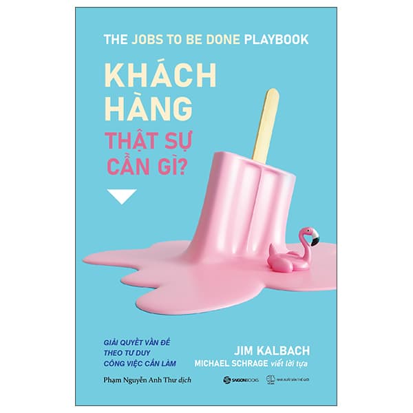 Sách Khách Hàng Thật Sự Cần Gì? - Jim Kalbach