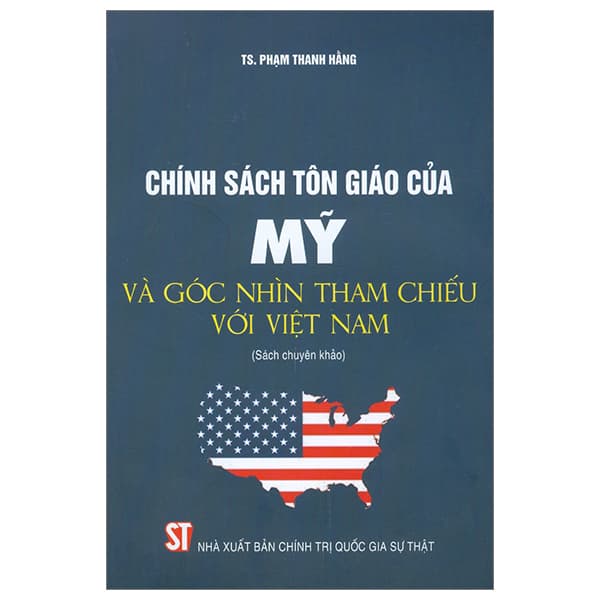 Sách Chính Sách Tôn Giáo Của Mỹ Và Góc Nhìn Tham Chiếu Với Việt Nam - Gia Việt