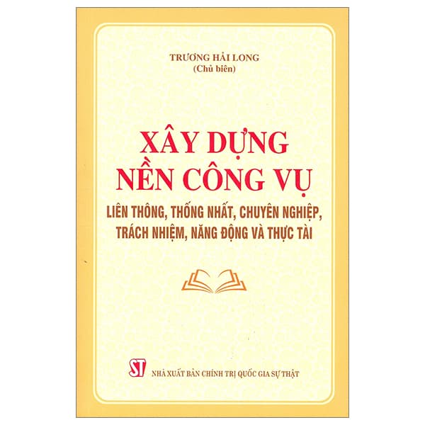 Sách Xây Dựng Nền Công Vụ Liên Thông, Thống Nhất, Chuyên Nghiệp, Trá - Gia Thố