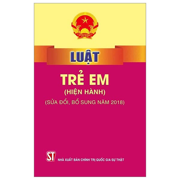 Sách Luật Trẻ Em (Hiện Hành) (Sửa Đổi, Bổ Sung 2018) - Quốc Hội
