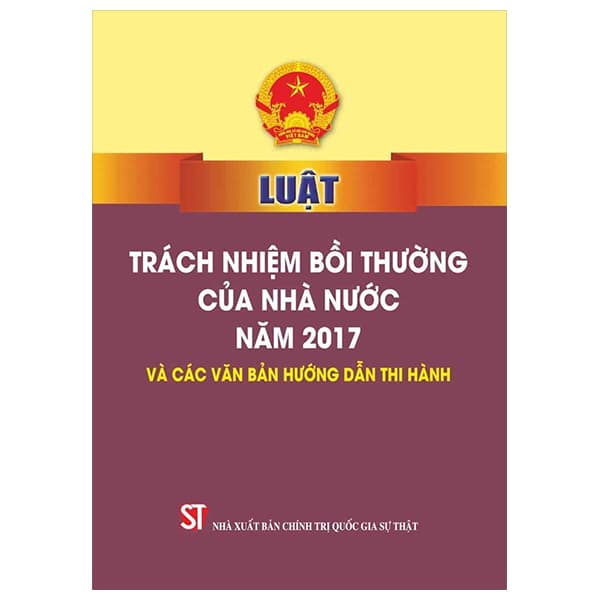 Sách Luật Trách Nhiệm Bồi Thường Của Nhà Nước Năm 2017 Và Các Văn - Quốc Hội