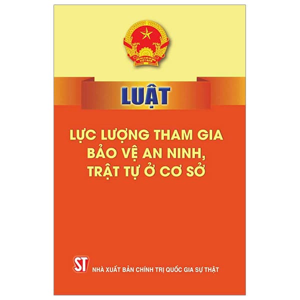 Sách Luật Lực Lượng Tham Gia Bảo Vệ An Ninh, Trật Tự Ở Cơ Sở