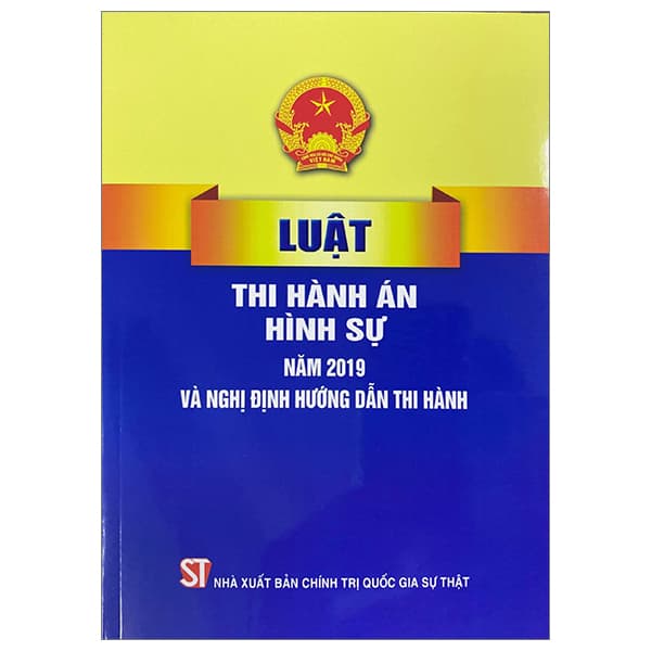 Sách Luật Thi Hành Án Hình Sự Năm 2019 Và Nghị Định Hướng Dẫn Thi H - Quốc Hội