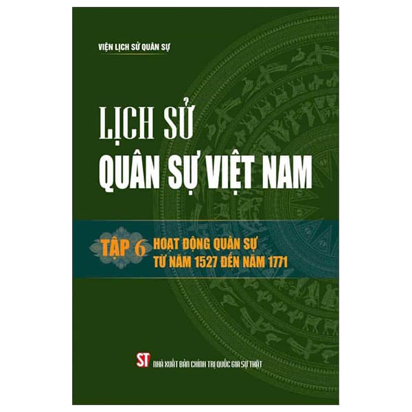 Sách Lịch Sử Quân Sự Việt Nam - Tập 6 - Hoạt Động Quân Sự Từ Năm - Chính Trị Quốc Gia Sự Thật