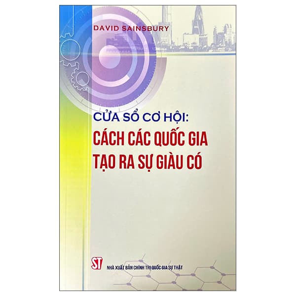 Sách Cửa Sổ Cơ Hội - Cách Các Quốc Gia Tạo Ra Sự Giàu Có