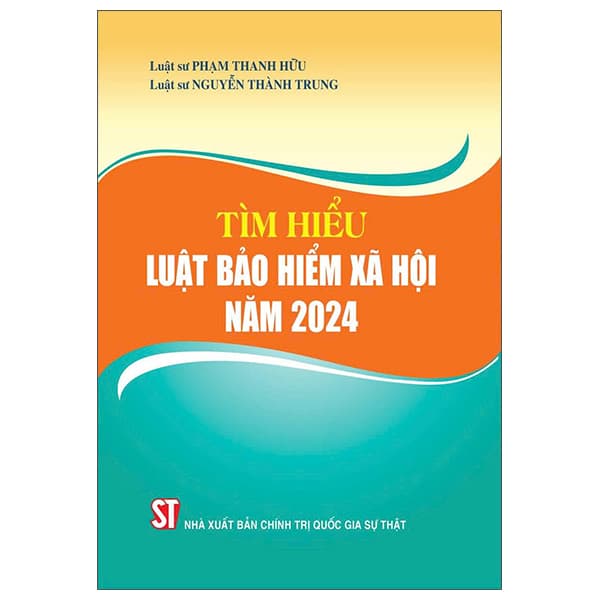Sách Tìm Hiểu Luật Bảo Hiểm Xã Hội Năm 2024 - Trung Chính