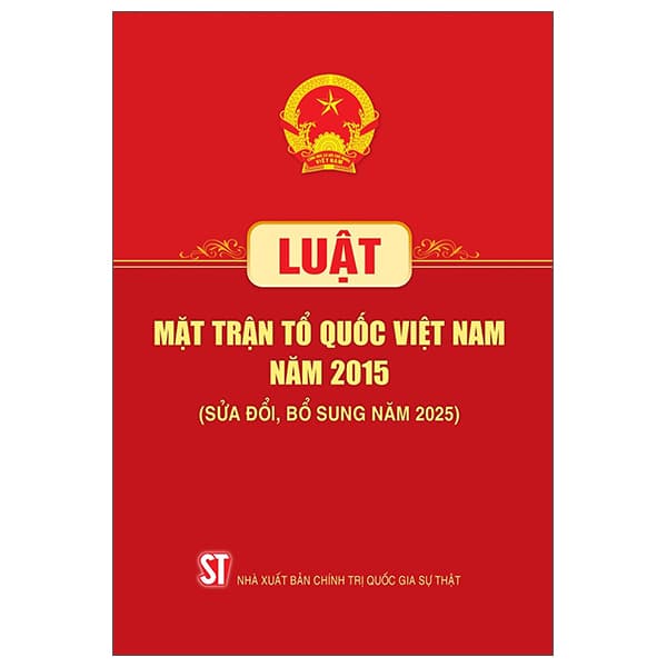 Sách Luật Mặt Trận Tổ Quốc Việt Nam Năm 2015 (Sửa Đổi, Bổ Sung Nă - Quốc Hội
