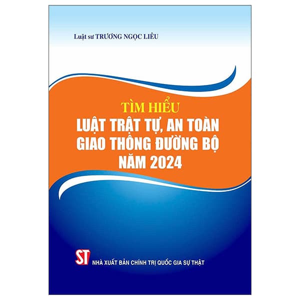 Sách Tìm Hiểu Luật Trật Tự, An Toàn Giao Thông Đường Bộ Năm 2024