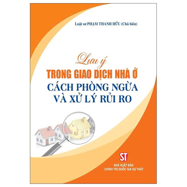 Sách Lưu Ý Trong Giao Dịch Nhà Ở - Cách Phòng Ngừa Và Xử Lý Rủi Ro