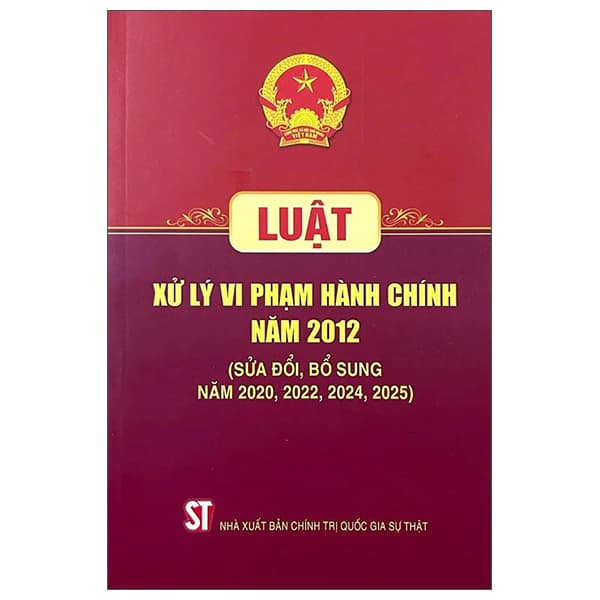 Sách Luật Xử Lý Vi Phạm Hành Chính Năm 2012 (Sửa Đổi, Bổ Sung Năm 20 - Quốc Hội