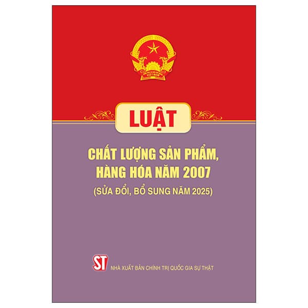 Sách Luật Chất Lượng Sản Phẩm, Hàng Hóa Năm 2007 (Sửa Đổi, Bổ Sun - Quốc Hội