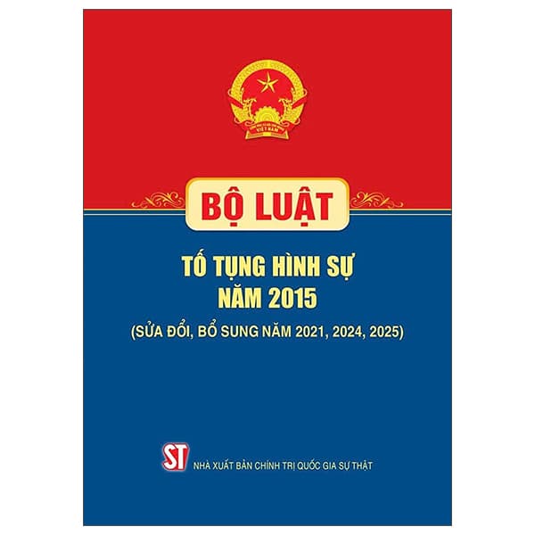 Sách Bộ Luật Tố Tụng Hình Sự Năm 2015 (Sửa Đổi, Bổ Sung Năm 2021, - Quốc Nam