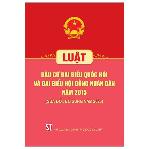 Sách Luật Bầu Cử Đại Biểu Quốc Hội Và Đại Biểu Hội Đồng Nhâ - Quốc Hội