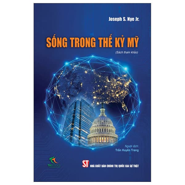 Sách Sống Trong Thế Kỷ Mỹ - Joseph S. Nye Jr.