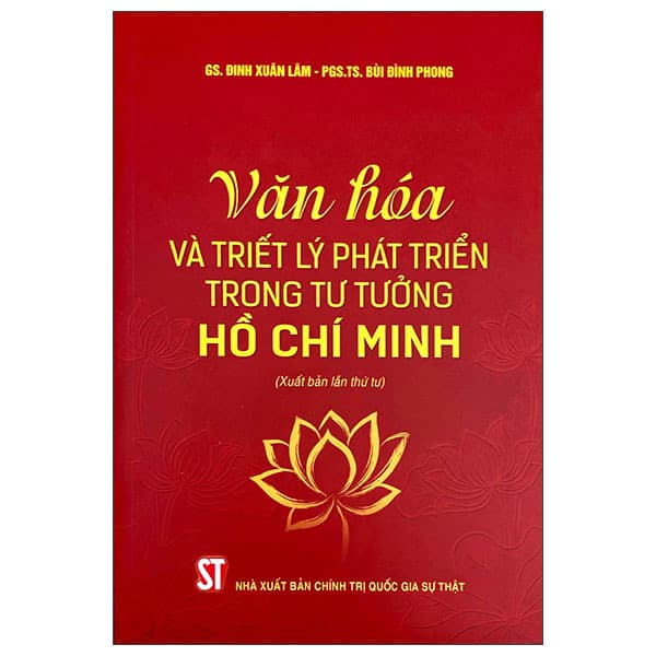 Sách Văn Hóa Và Triết Lý Phát Triển Trong Tư Tưởng Hồ Chí Minh (Xuất - Đinh Xuân Lâm