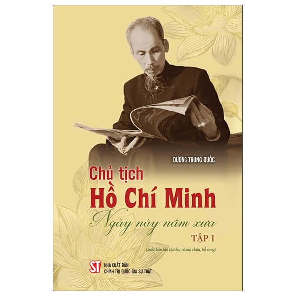 Sách Chủ Tịch Hồ Chí Minh - Ngày Này Năm Xưa - Tập I - Dương Trung Quốc