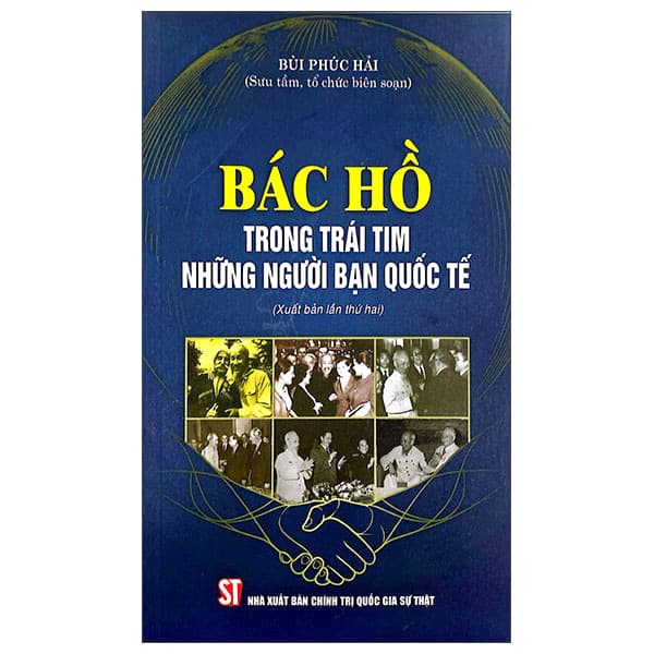 Sách Bác Hồ Trong Trái Tim Những Người Bạn Quốc Tế (Xuất Bản Lần - Bùi Hải